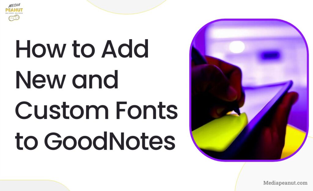 1 How to Add New and Custom Fonts to GoodNotes