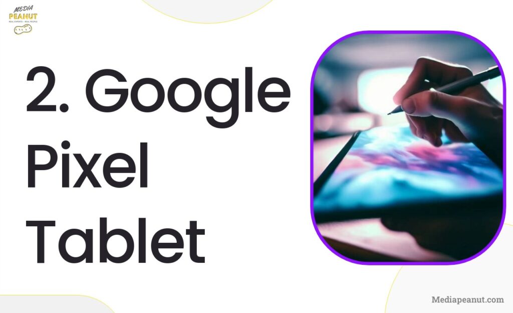 10 2. Google Pixel Tablet