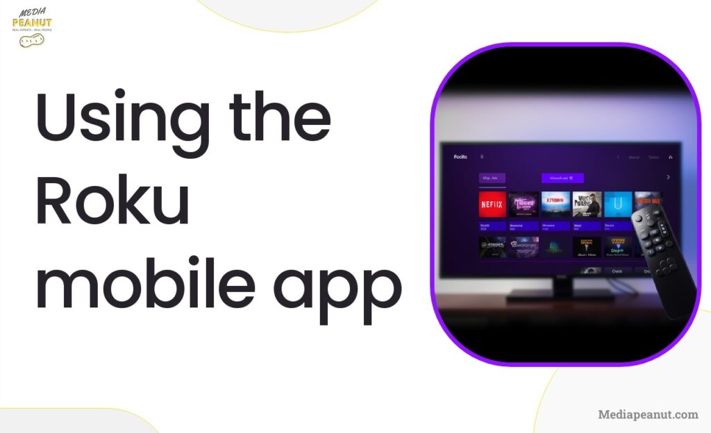 12 Using the Roku mobile app