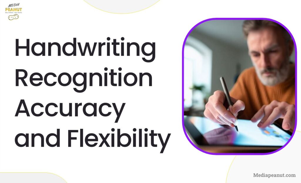 13 Handwriting Recognition Accuracy and Flexibility