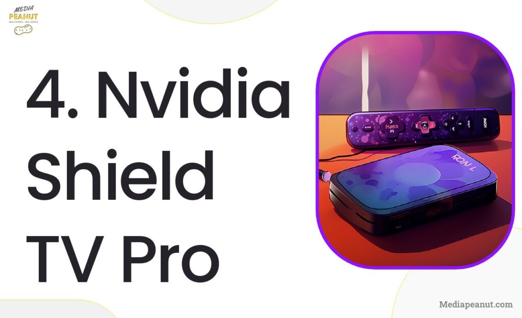 4. Nvidia Shield TV Pro