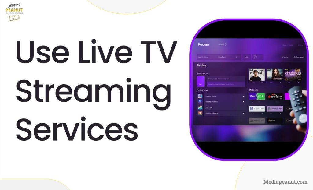 5 Use Live TV Streaming Services