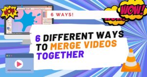 6 Different Ways to Merge Videos together 1
