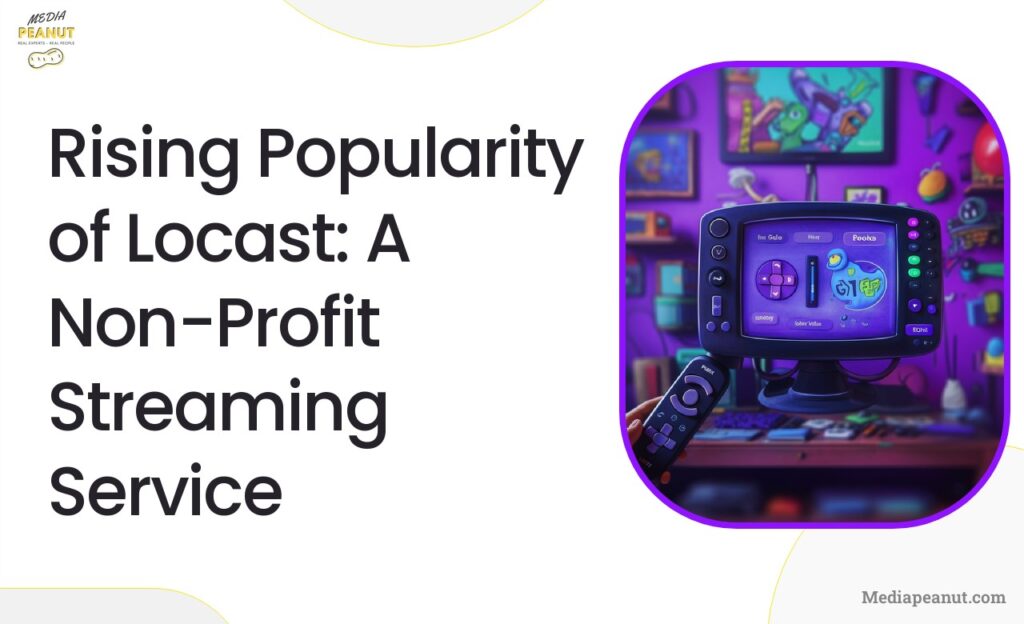 9 Rising Popularity of Locast A Non Profit Streaming Service