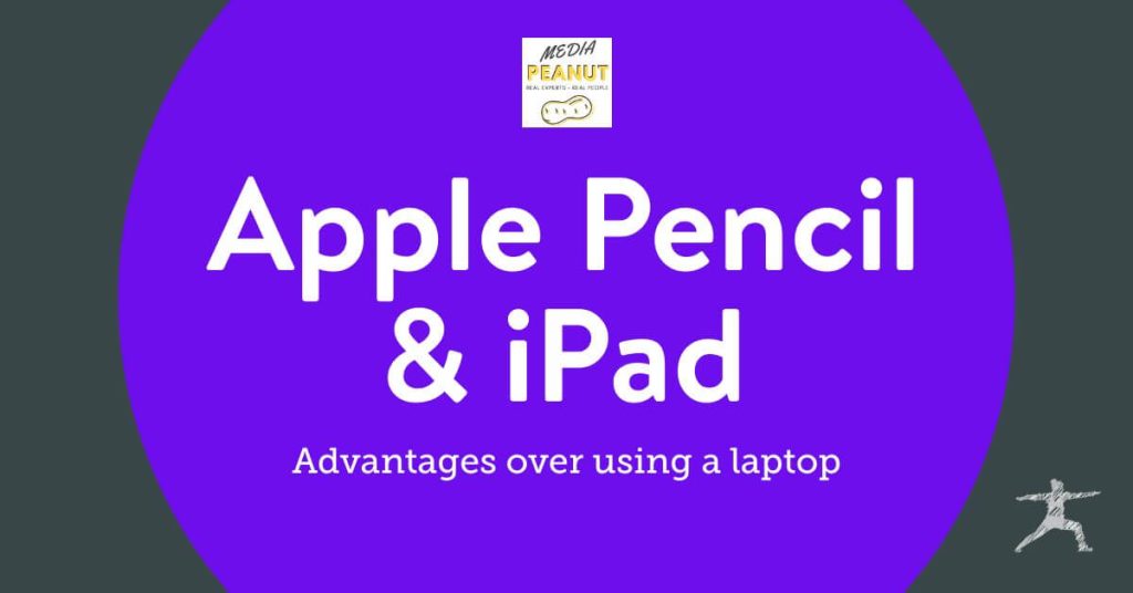 Apple Pencil iPad Advantages over using a laptop