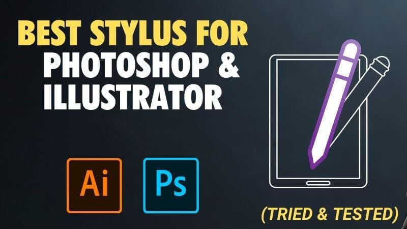 Best Stylus for Photoshop & Adobe Illustrator