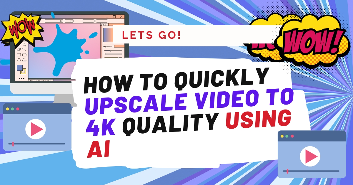 How to Quickly Upscale Video to 4K Quality using AI (Scale up to 400% resolution)