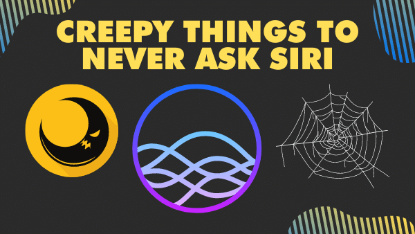 10 Creepy Things to Never Ask Siri (Scary questions) _ 2021