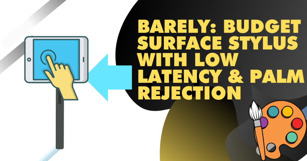 6. BARELY Budget Surface Stylus with Low Latency Palm rejection
