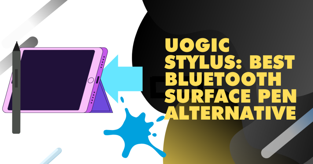 6. Uogic stylus Best Bluetooth Surface Pen Alternative with pressure sensitivity and shortcut buttons