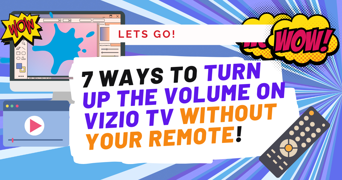 7 ways to turn up the volume on Vizio TV without the remote