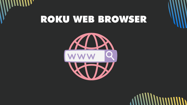 7. Roku Web Browse