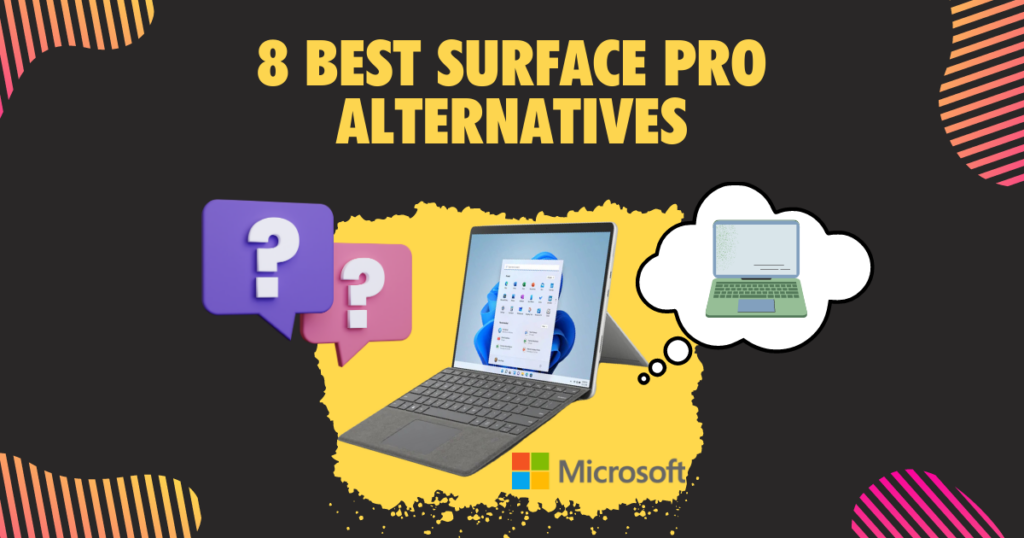 8 Best Surface Pro Alternatives