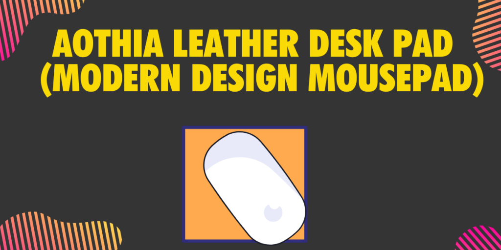 Aothia Leather Desk Pad Best modern Design mousepad