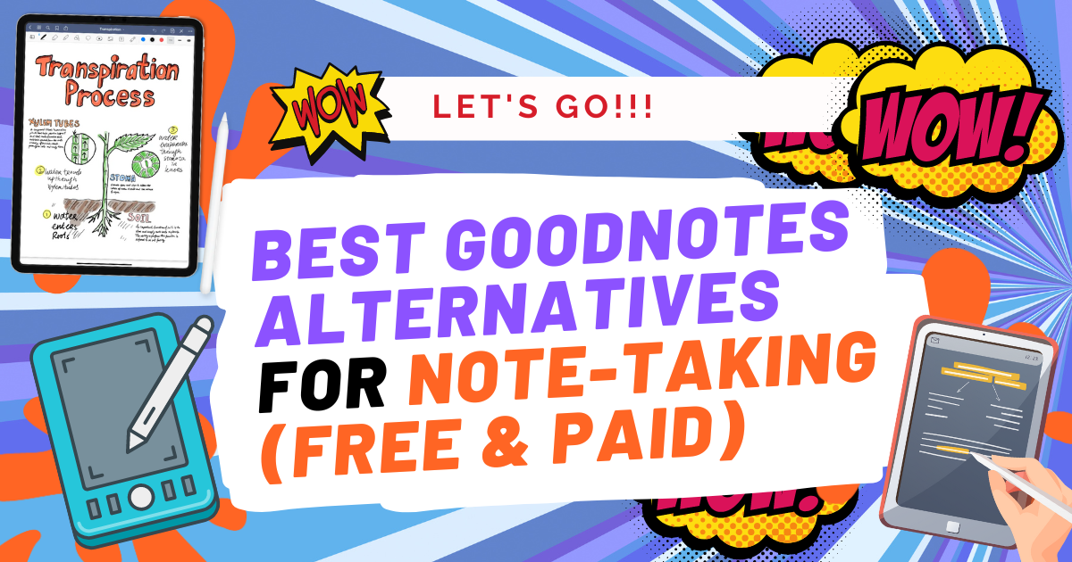 15 Best GoodNotes alternatives for Note-Taking (Free & Paid)