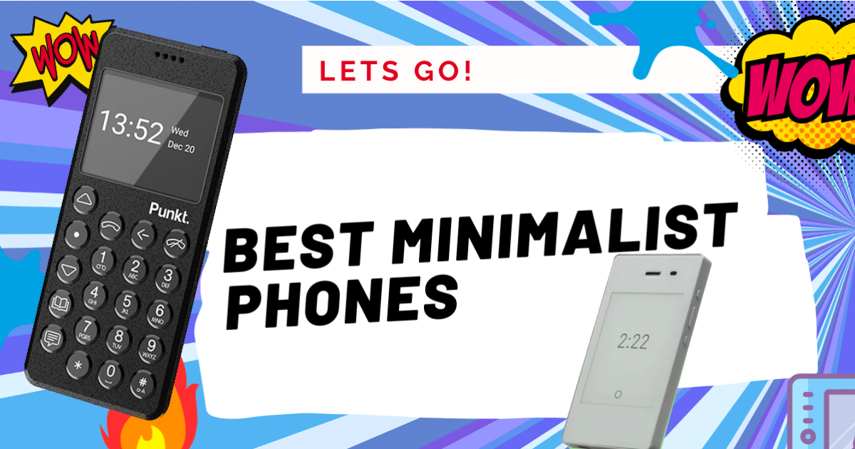The 16 Best Minimalist Phones [Simple Phones]