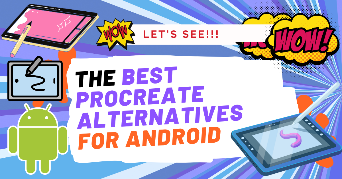14 Best Procreate Alternatives for Android Devices