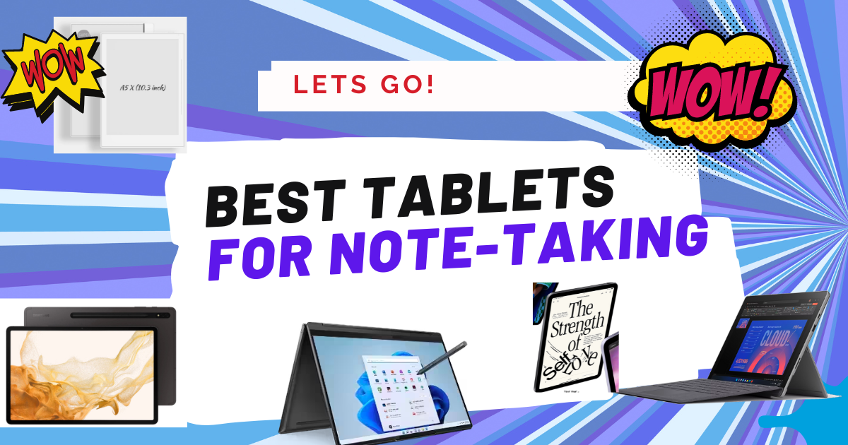 13 Best Tablets for Note-Taking (For Every Budget)