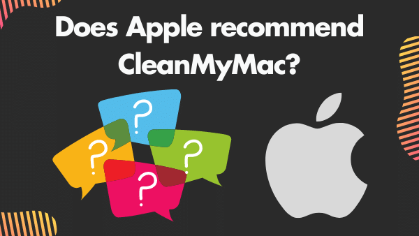 Does Apple recommend CleanMyMac_