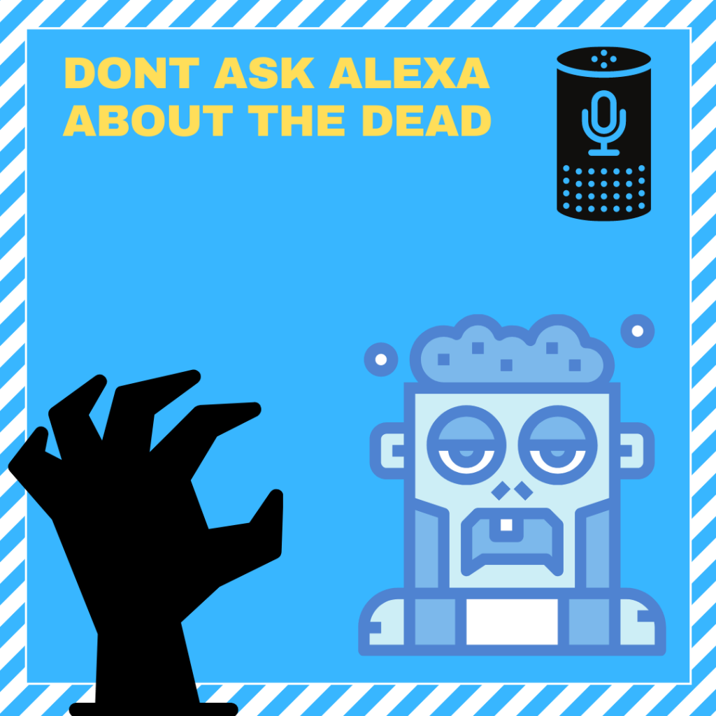 Don't ask alexa about the dead