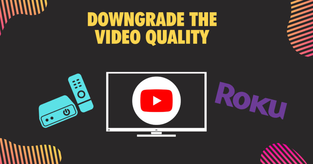 Downgrade the Video Quality