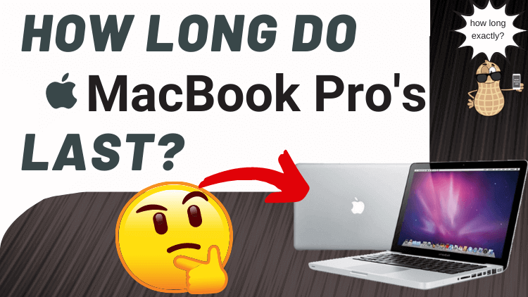 How long should a Macbook Pro last