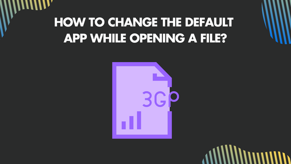 How to change the Default App while opening a File