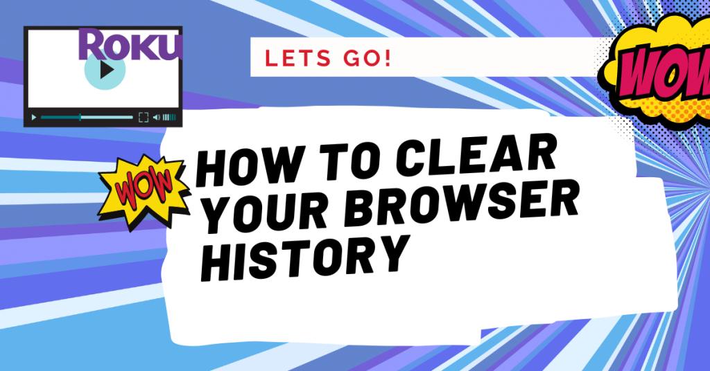 How to clear your browser history 1