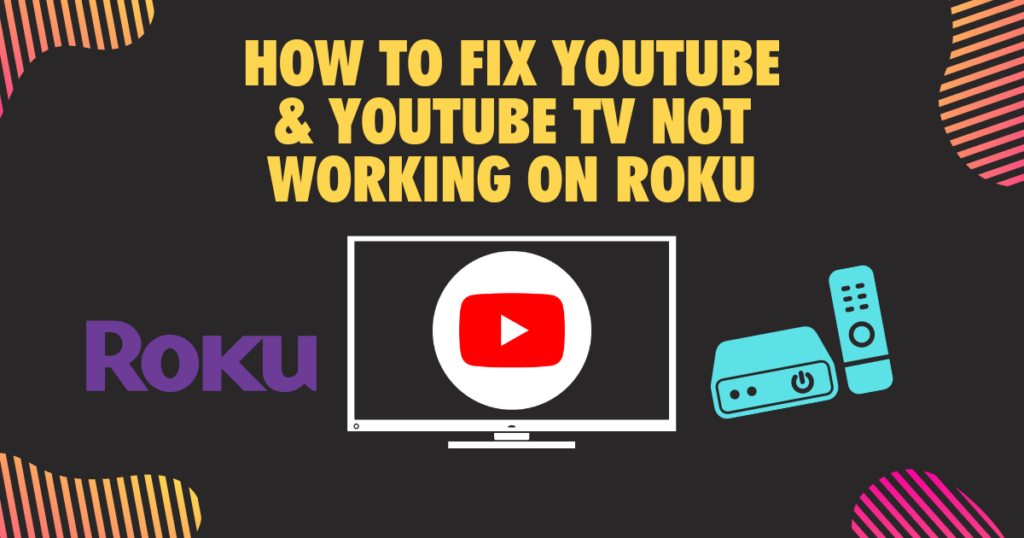 How To Fix Youtube Youtube TV Not Working on Roku