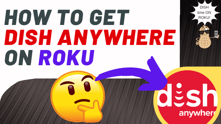 How to get dish Anywhere on Roku