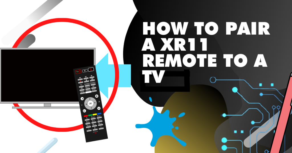 How to pair a XR11 remote to a TV