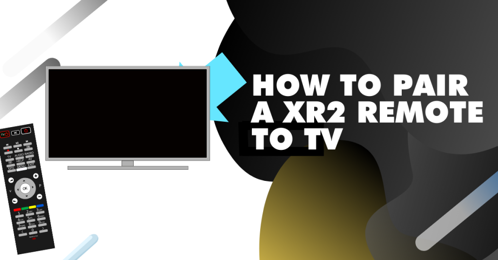 How to pair a XR2 remote to TV