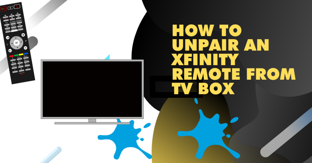 How to unpair an Xfinity remote from TV box