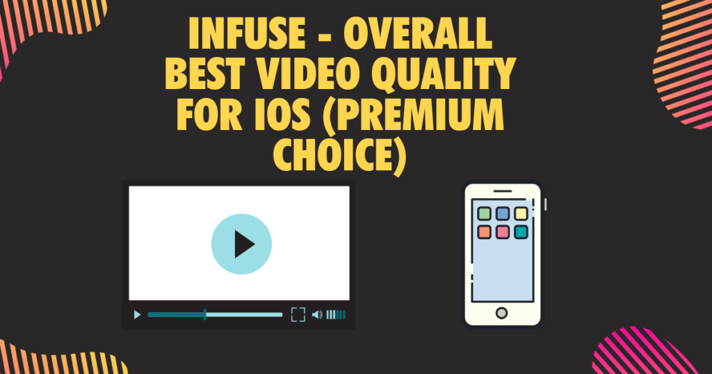 Infuse Overall best video quality for iOS premium choice