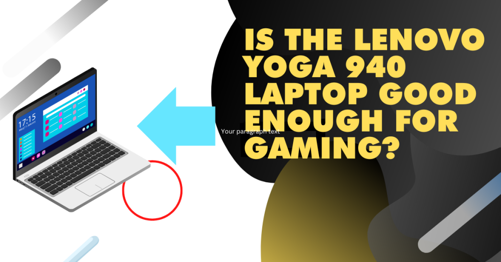 Is the Lenovo Yoga 940 laptop good enough for gaming