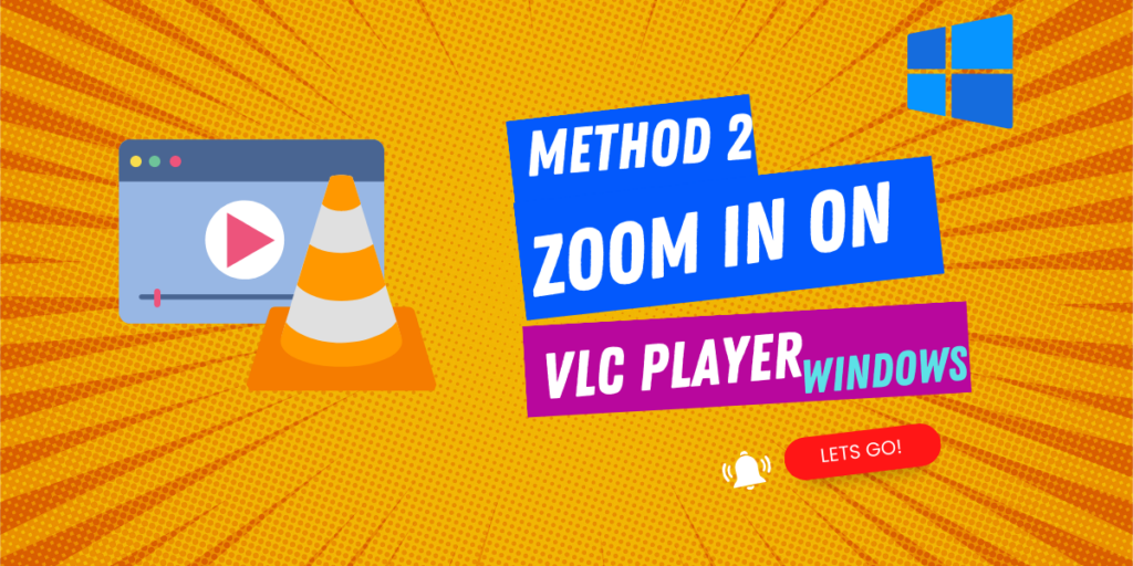 Method 2 Zoom in on the Entire VLC player 1