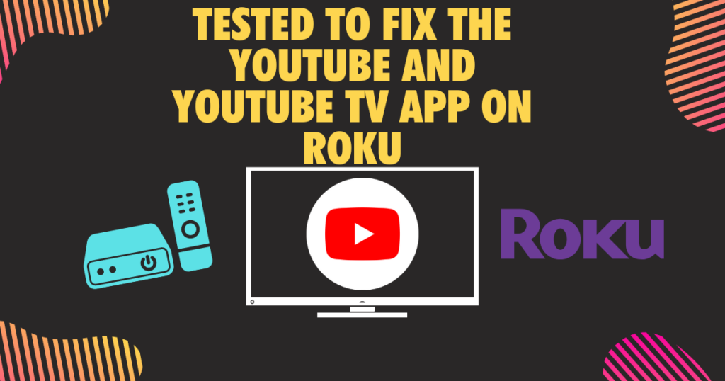 Other ways weve tested to fix the youtube and youtube TV app on Roku