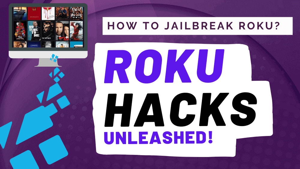 Roku Hacks: How to Jailbreak Roku Unlocked Streaming