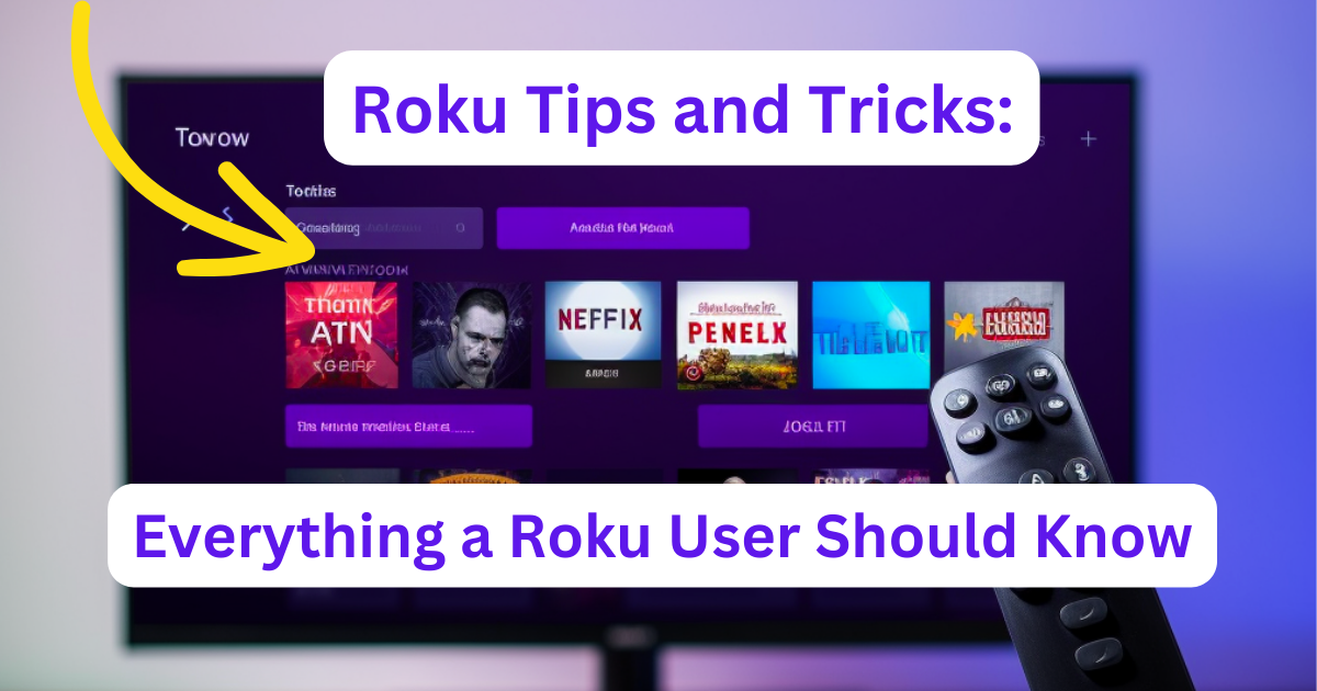 23 Roku Tips and Tricks: Everything a Roku User Should Know