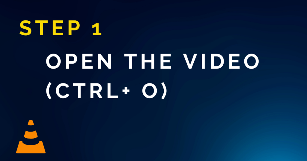 Step 1 Launch VLC and open your video file Hold Ctrl O or click Open file windows