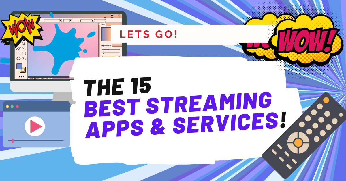 The 15 Best Streaming Services (Apps)