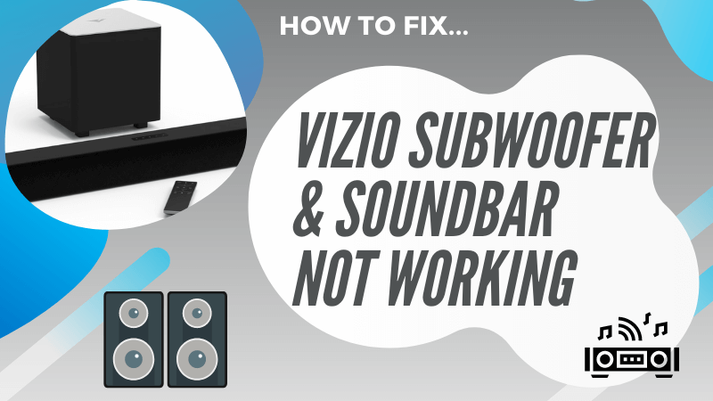 VIZIO soundbar not working with VIZIO subwoofer