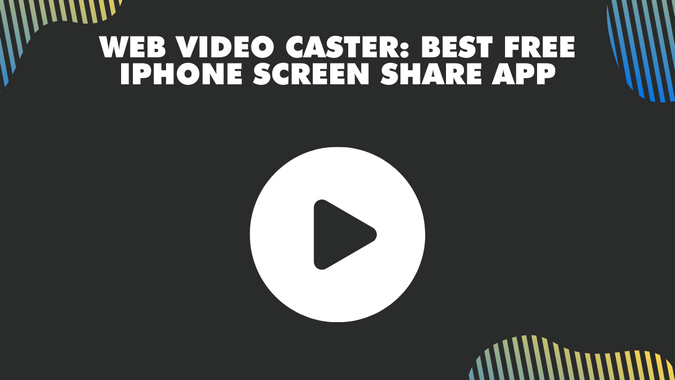 Web Video Caster Best Free iPhone screen share app