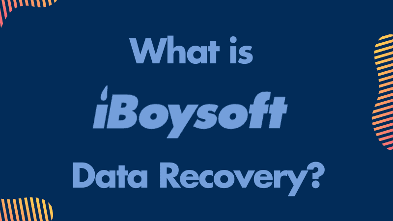 What is iBoysoft Data Recovery_