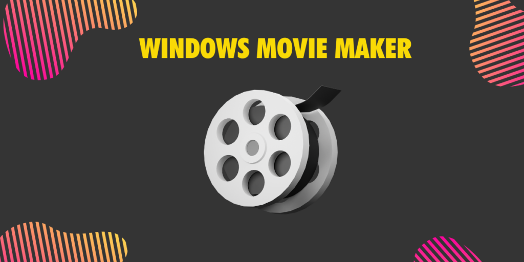 Windows Movie Maker