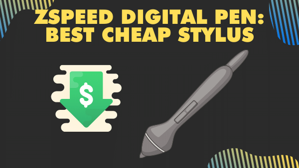 Zspeed Digital Pen_ Best cheap stylus for touchscreens