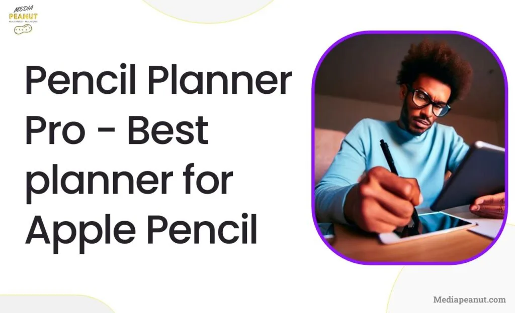 11 Pencil Planner Pro Best planner for Apple Pencil