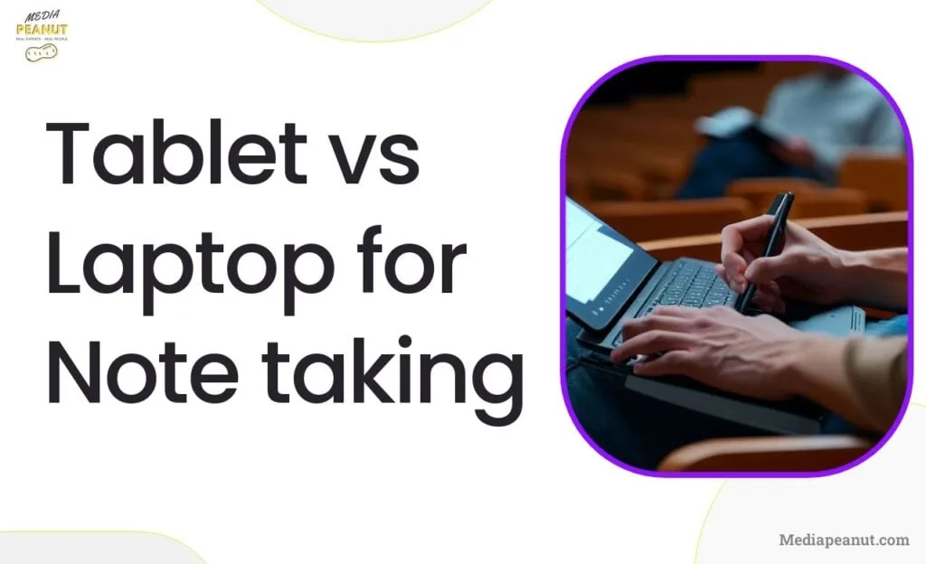14 Tablet vs Laptop for Note taking