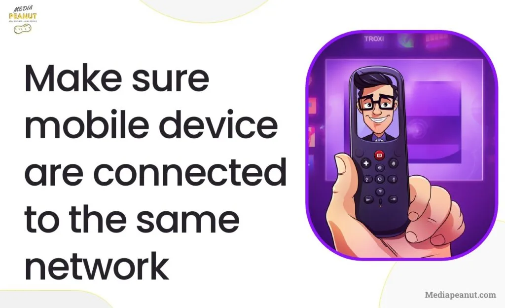 2 Make sure mobile device are connected to the same network