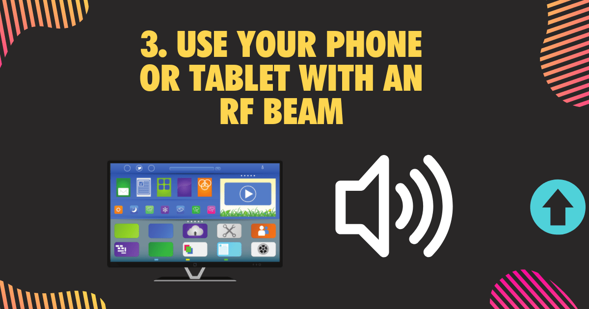 3. Use your phone or tablet with an RF beam